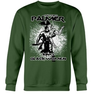 Matthew Palmer King Of The Black Women Shirt Ember Moon, Ember Moon Husband Shirt Crewneck