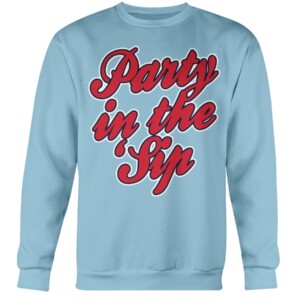 PARTY IN THE SIP SHIRT OLE MISS BASEBALL, 2022 NCAA National Baseball Championship, Ole Miss Crewneck