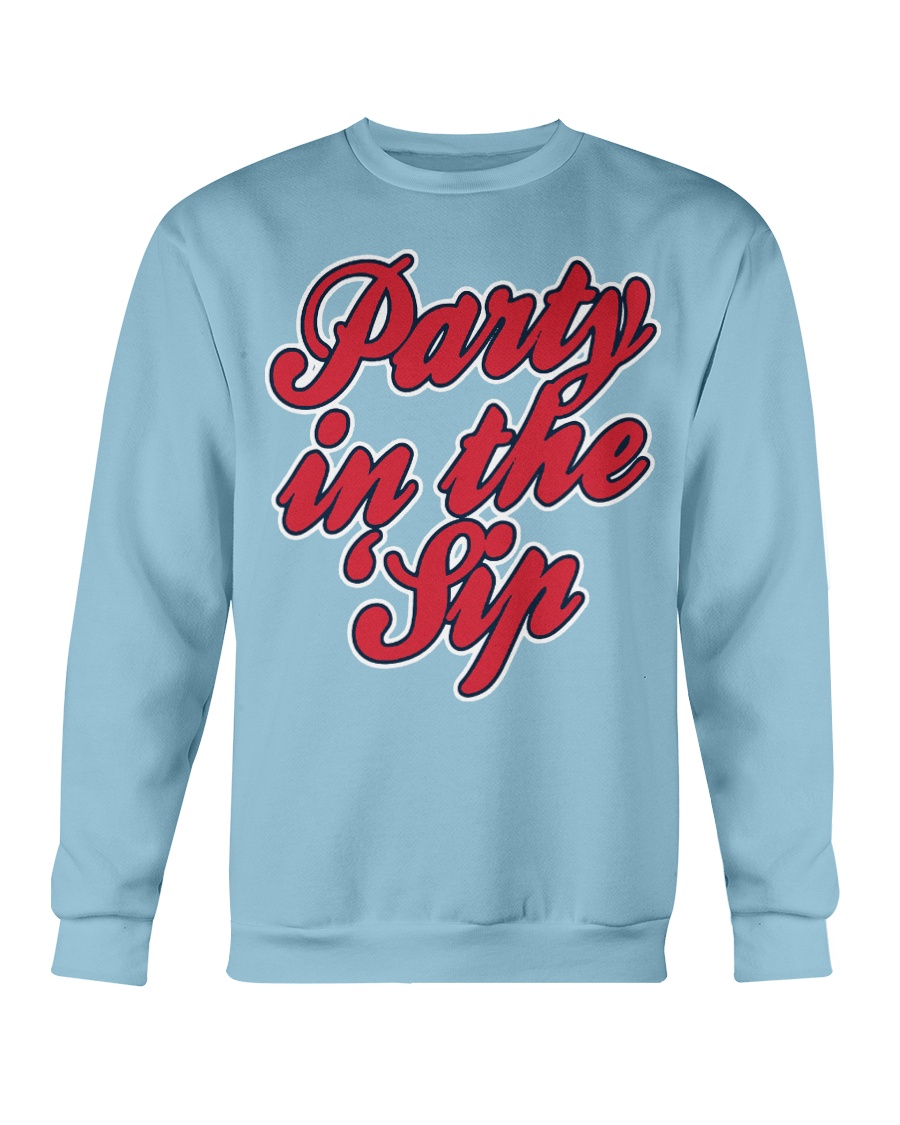 PARTY IN THE SIP SHIRT OLE MISS BASEBALL, 2022 NCAA National Baseball Championship, Ole Miss Crewneck PARTY IN THE SIP SHIRT OLE MISS BASEBALL, 2022 NCAA National Baseball Championship, Ole Miss Crewneck