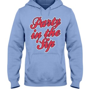 PARTY IN THE SIP SHIRT OLE MISS BASEBALL, 2022 NCAA National Baseball Championship, Ole Miss Hoodie