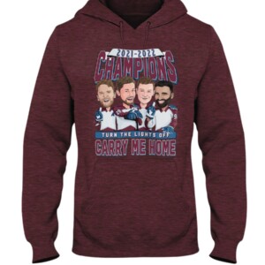 TURN THE LIGHTS OFF CARRY ME HOME SHIRT Andrew Cogliano, Nazem Kadri, Nathan MacKinnon, Gabriel Landeskog, Colorado Avalanche 2022 Stanley Cup Champions Hoddie