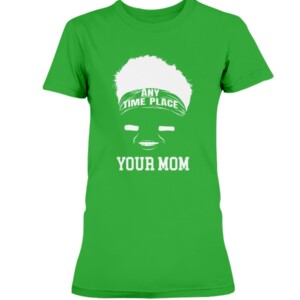 ANY TIME PLACE YOUR MOM SHIRT Zach Wilson, New York Jets 1