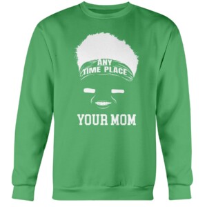 ANY TIME PLACE YOUR MOM SHIRT Zach Wilson, New York Jets Crewneck