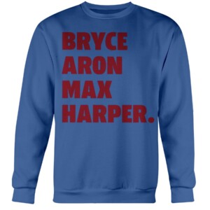 BRYCE ARON MAX HARPER SHIRT Bryce Harper, Philadelphia Phillies Crewneck