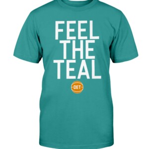FEEL THE TEAL SHIRT Detroit Pistons Shirt