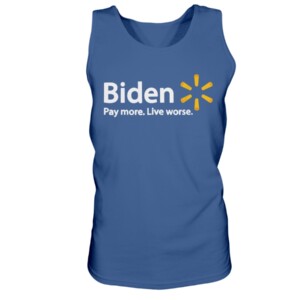 Funny Biden Pay More Live Worse T Shirt 2