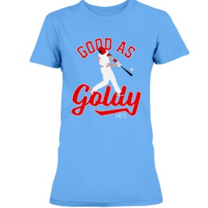 GOOD AS GOLDY SHIRT Paul Goldschmidt, St. Louis Cardinals 1