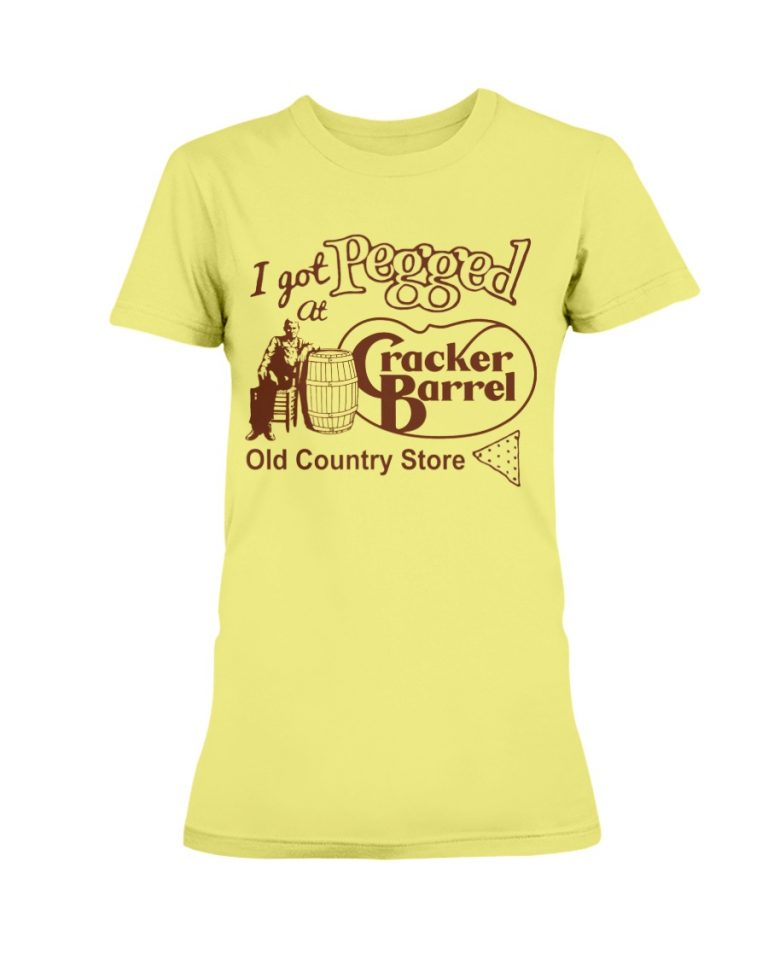 I Got Pegged At Cracker Barrel Old Country Store Shirt Funny Cracker