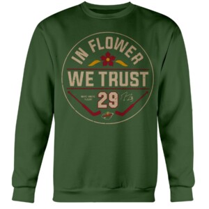 IN FLOWER WE TRUST SHIRT Marc André Fleury, Minnesota Wild Crewneck