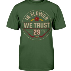 IN FLOWER WE TRUST SHIRT Marc André Fleury, Minnesota Wild Shirt