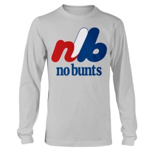 NO BUNTS MONTREAL SHIRT No Dunks, Montreal ExposLongsleeve