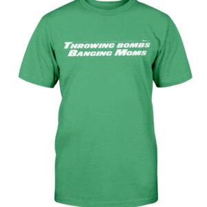 THROWING BOMBS BANGING MOMS SHIRT Zach Wilson, New York Jets Shirt