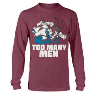 Too Many Men Shirt Nazem Kadri, Colorado Avalanche Longsleeve