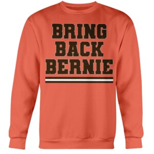 BRING BACK BERNIE SHIRT Bernie Kosar, Cleveland Browns Crewneck