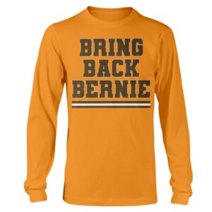BRING BACK BERNIE SHIRT Bernie Kosar, Cleveland Browns Longsleeve