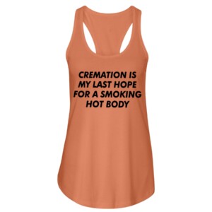 CREAMATION IS MY LAST HOPE FOR A SMOKING HOT BODY SHIRT 2