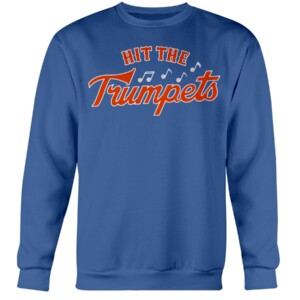 HIT THE TRUMPETS SHIRT New York Mets Crewneck