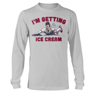 I'M GETTING ICE CREAM SHIRT Vaughn Grissom, Atlanta Braves Longsleeve