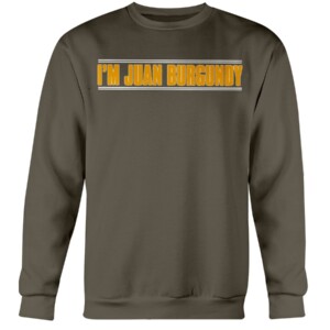 I'M JUAN BURGUNDY SHIRT Juan Soto, San Diego Padres Crewneck