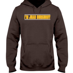 I'M JUAN BURGUNDY SHIRT Juan Soto, San Diego Padres Hoodie