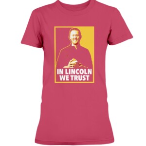 IN LINCOLN WE TRUST SHIRT Lincoln Riley, USC Trojans 2