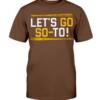 LET'S GO SO TO SAN DIEGO SHIRT Juan Soto, San Diego Padres Shirt