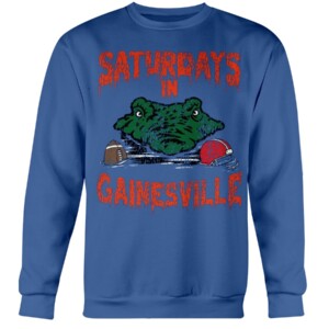 SATURDAYS IN GAINESVILLE SHIRT Florida Gators Crewneck