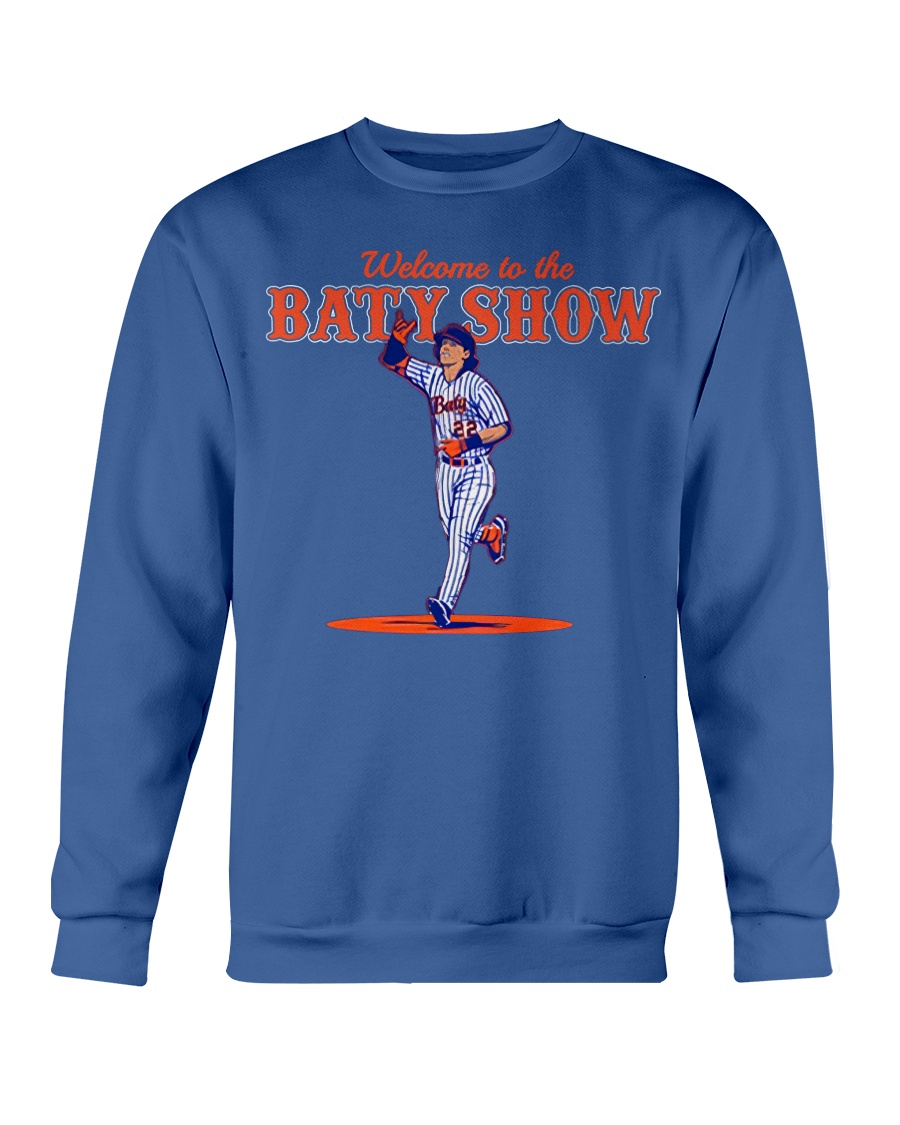 WELCOME TO THE BATY SHOW SHIRT Brett Baty, New York Mets Crewneck WELCOME TO THE BATY SHOW SHIRT Brett Baty, New York Mets Crewneck