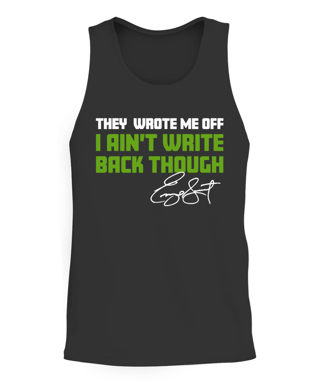 Geno Smith they wrote me off I ain't write back though signature 2022 T-shirt,  hoodie, sweater, long sleeve and tank top