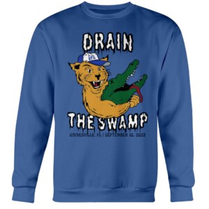 DRAIN THE SWAMP SHIRT Kentucky Wildcats Beat Florida Gators, Kentucky Wildcats Crewneck