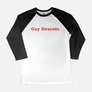 Gay Dracula 3 4 Sleeve Raglan Shirt Mark Normand