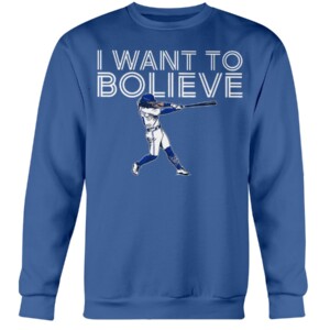 I WANT TO BO LIEVE SHIRT Bo Bichette, Toronto Blue Jays Crewneck