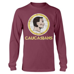 Non Native American Caucasians T Shirt Washington Commanders Longsleeve