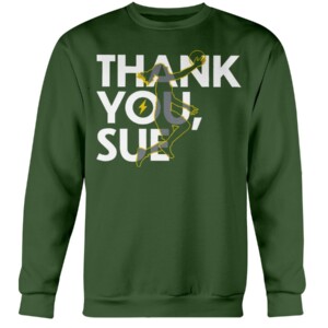 THANK YOU, SUE SHIRT Sue Bird, Seattle Storm Crewneck