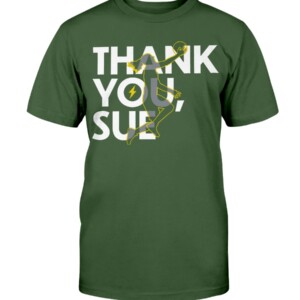 THANK YOU, SUE SHIRT Sue Bird, Seattle Storm Shirt