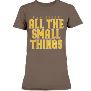 ALL THE SMALL THINGS SHIRT San Diego Padres 1