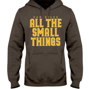 ALL THE SMALL THINGS SHIRT San Diego Padres Hoodie