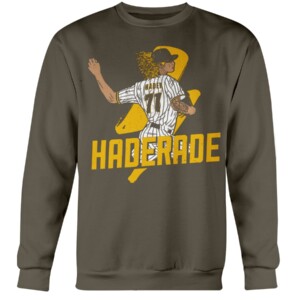 HADERADE SAN DIEGO SHIRT Josh Hader, San Diego Padres Crewneck