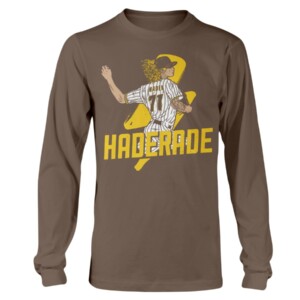 HADERADE SAN DIEGO SHIRT Josh Hader, San Diego Padres Longsleeve