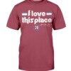 I LOVE THIS PLACE SHIRT Alec Bohm, Philadelphia Phillies Shirt