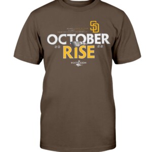 OCTOBER RISE SHIRT 2022 MLB Postseason, San Diego Padres 1