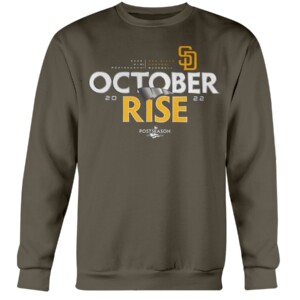 OCTOBER RISE SHIRT 2022 MLB Postseason, San Diego Padres Crewneck