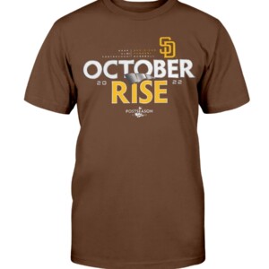 OCTOBER RISE SHIRT 2022 MLB Postseason, San Diego Padres Shirt