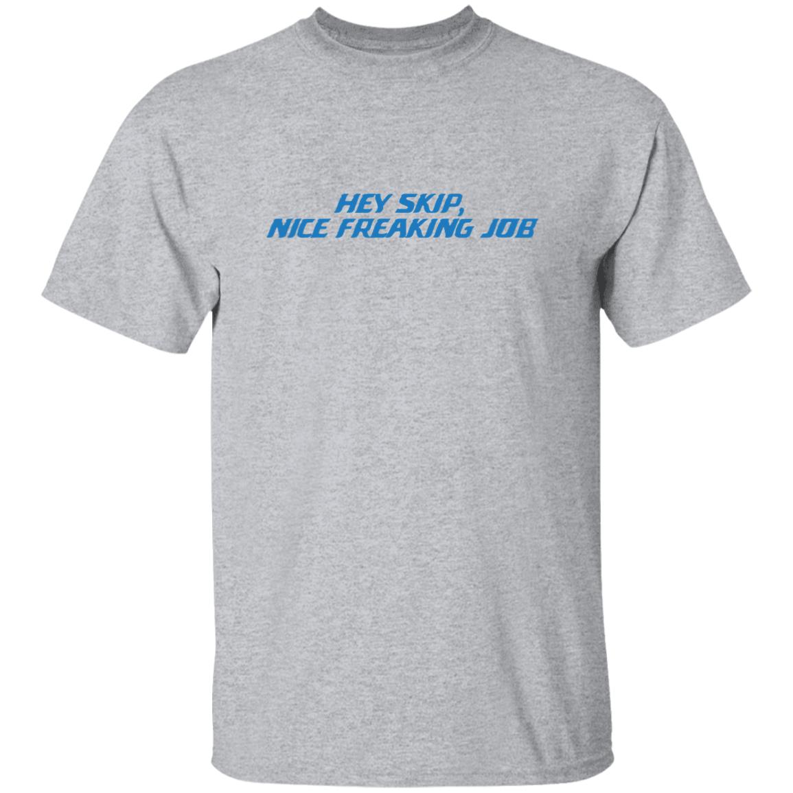 HEY SKIP, NICE FREAKING JOB SHIRT Dan Skipper, Detroit Lions - Ellieshirt