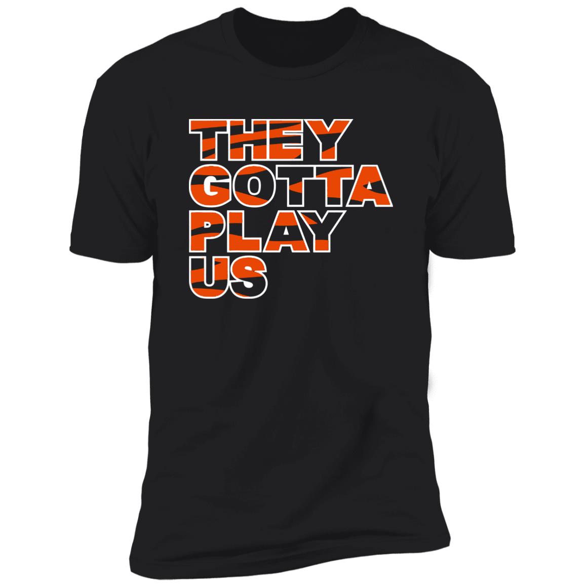 FREE shipping Cincinnati Bengals They Gotta Play Us NFLPA shirt