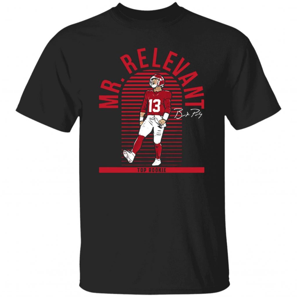 MR RELEVANT SHIRT Brock Purdy, San Francisco 49ers - Ellieshirt