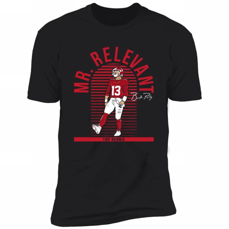 MR RELEVANT SHIRT Brock Purdy, San Francisco 49ers - Ellieshirt