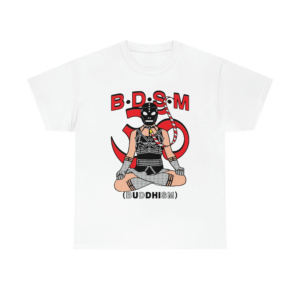 B.D.S.M Buddhism Shirt