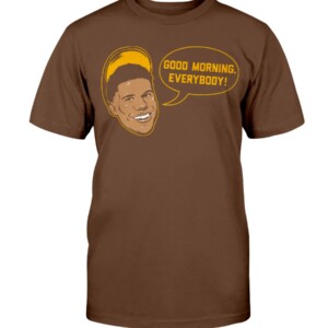GOOD MORNING, EVERYBODY SHIRT Juan Soto, San Diego Padres Shirt