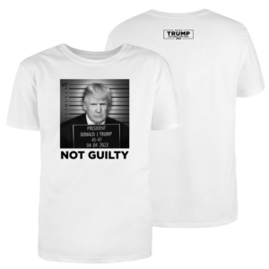 NOT GUILTY SHIRT Trump Mugshot, Donald Trump 2023 Campaign